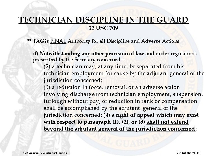 TECHNICIAN DISCIPLINE IN THE GUARD 32 USC 709 ** TAG is FINAL Authority for