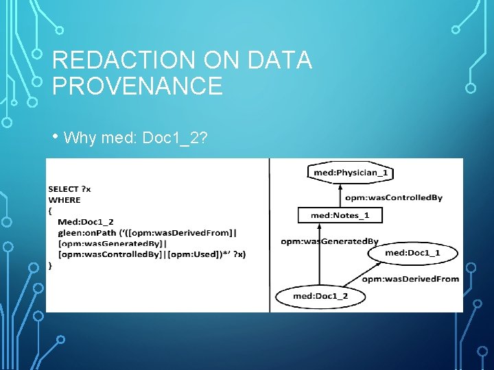 REDACTION ON DATA PROVENANCE • Why med: Doc 1_2? 
