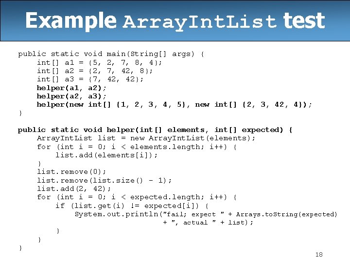 Example Array. Int. List test public static void main(String[] args) { int[] a 1