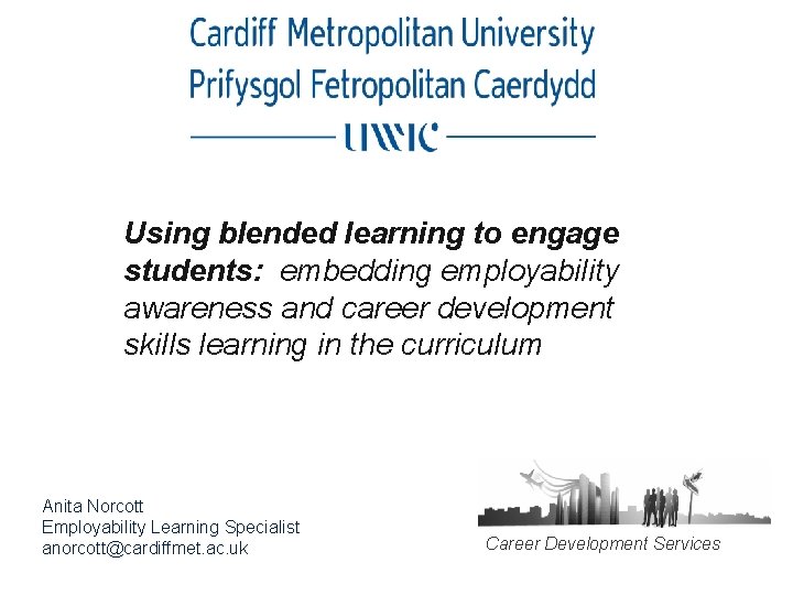 Using blended learning to engage students: embedding employability awareness and career development skills learning
