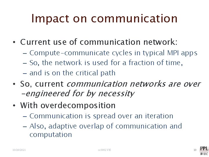Impact on communication • Current use of communication network: – Compute-communicate cycles in typical