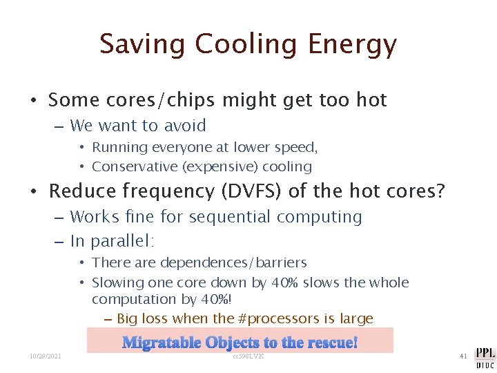 Saving Cooling Energy • Some cores/chips might get too hot – We want to