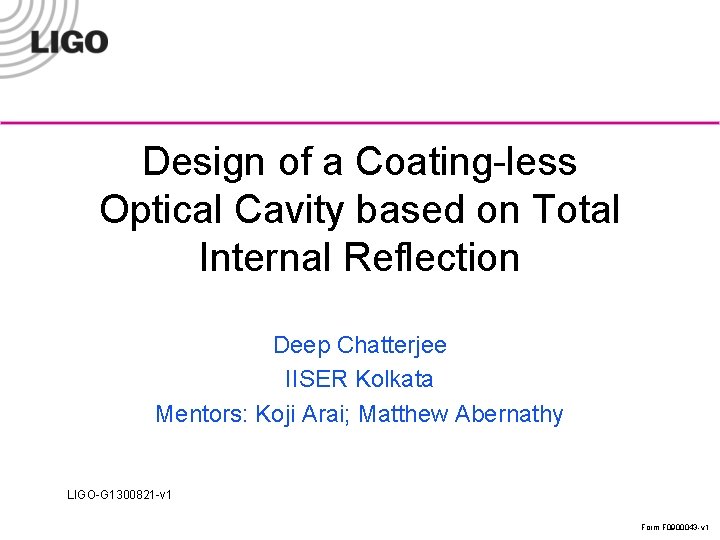 Design of a Coating-less Optical Cavity based on Total Internal Reflection Deep Chatterjee IISER