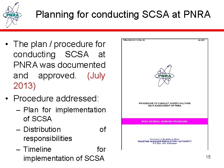 Planning for conducting SCSA at PNRA • The plan / procedure for conducting SCSA