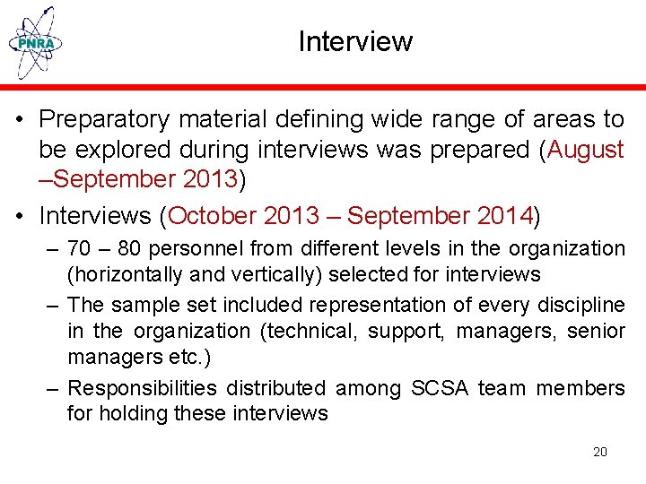 Interview • Preparatory material defining wide range of areas to be explored during interviews