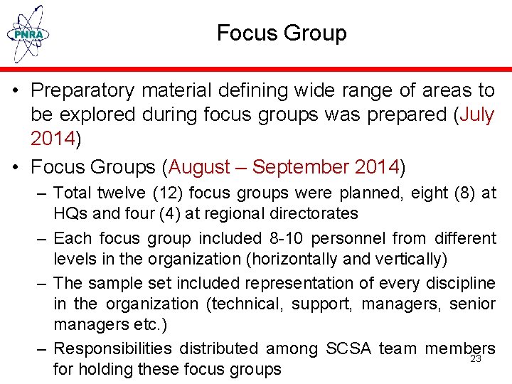 Focus Group • Preparatory material defining wide range of areas to be explored during