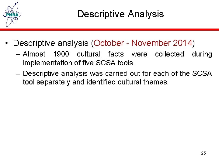 Descriptive Analysis • Descriptive analysis (October - November 2014) – Almost 1900 cultural facts