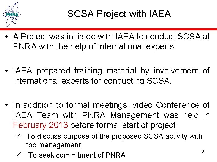 SCSA Project with IAEA • A Project was initiated with IAEA to conduct SCSA