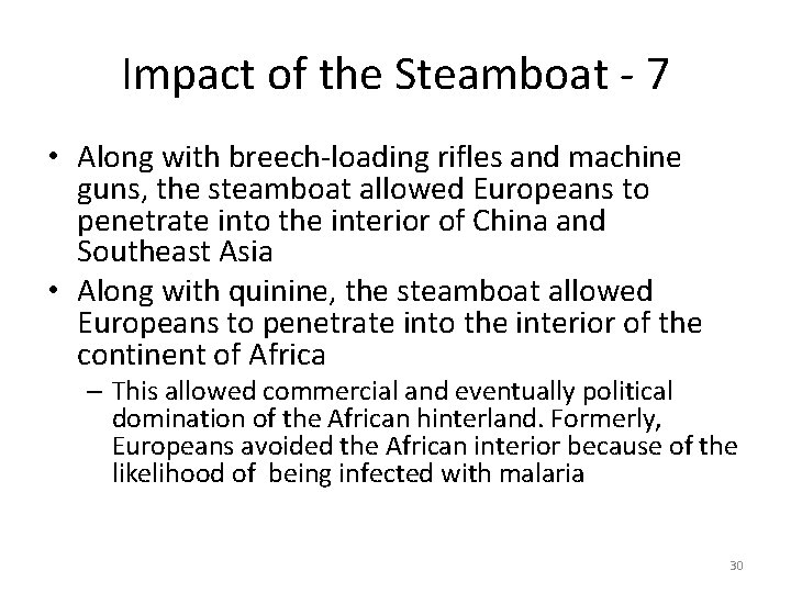 Impact of the Steamboat - 7 • Along with breech-loading rifles and machine guns,