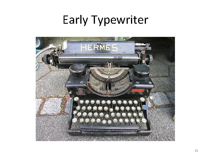 Early Typewriter 41 