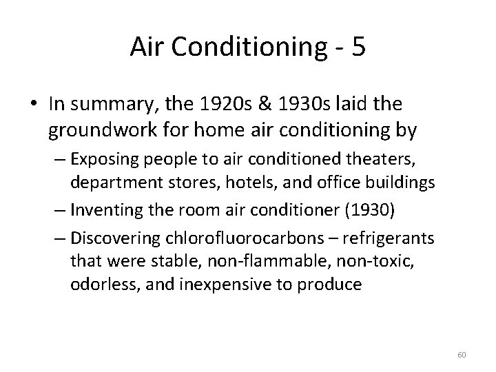 Air Conditioning - 5 • In summary, the 1920 s & 1930 s laid