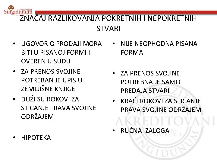 ZNAČAJ RAZLIKOVANJA POKRETNIH I NEPOKRETNIH STVARI • UGOVOR O PRODAJI MORA BITI U PISANOJ