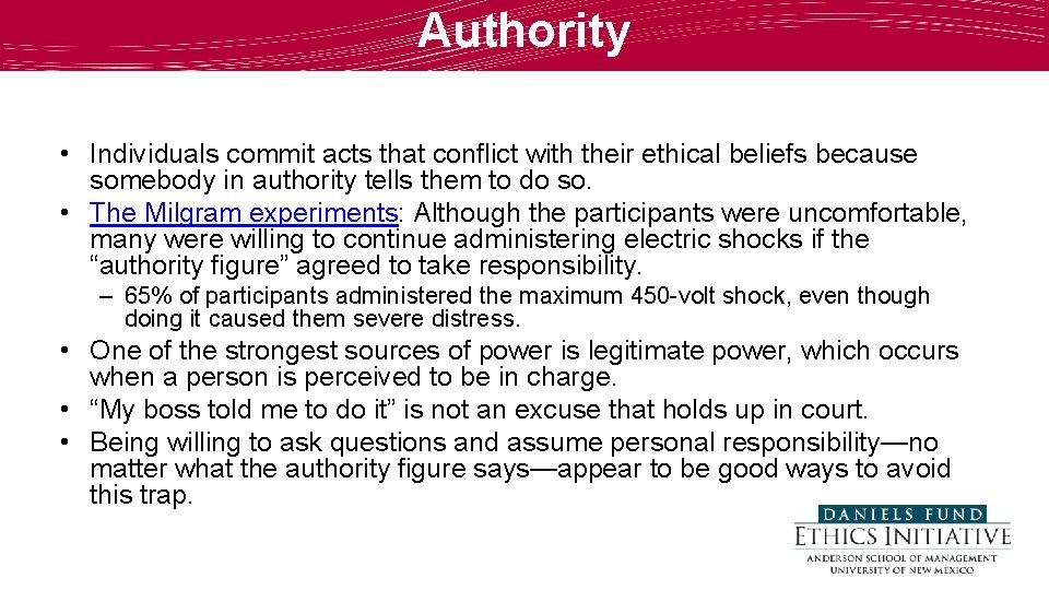 Authority • Individuals commit acts that conflict with their ethical beliefs because somebody in
