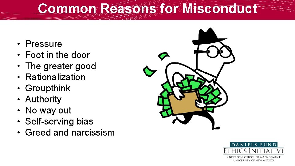 Common Reasons for Misconduct • • • Pressure Foot in the door The greater