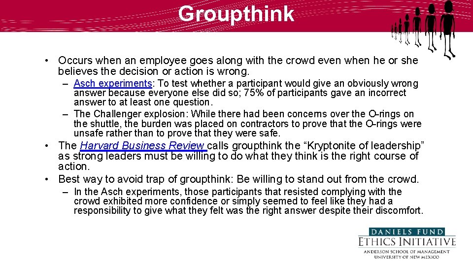 Groupthink • Occurs when an employee goes along with the crowd even when he