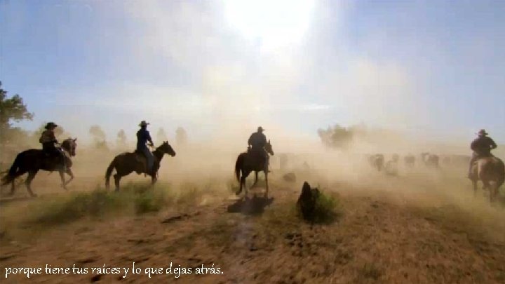 porque tiene tus raíces y lo que dejas atrás. 