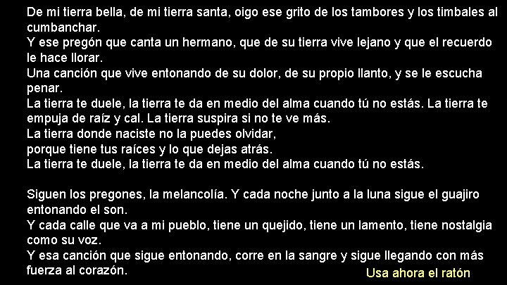 De mi tierra bella, de mi tierra santa, oigo ese grito de los tambores