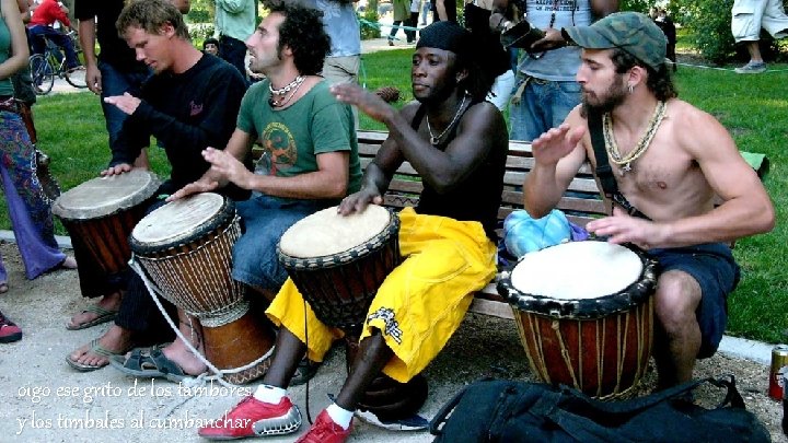 oigo ese grito de los tambores y los timbales al cumbanchar 