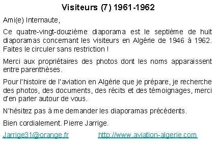 Visiteurs (7) 1961 -1962 Ami(e) Internaute, Ce quatre-vingt-douzième diaporama est le septième de huit