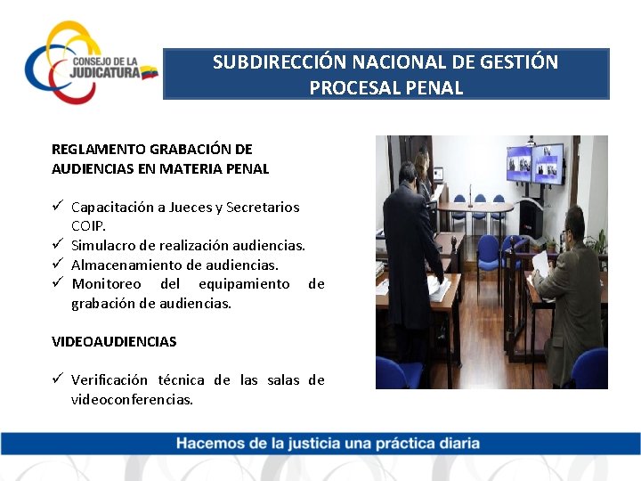 SUBDIRECCIÓN NACIONAL DE GESTIÓN PROCESAL PENAL REGLAMENTO GRABACIÓN DE AUDIENCIAS EN MATERIA PENAL ü