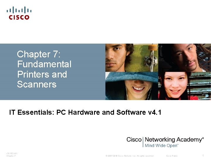 Chapter 7: Fundamental Printers and Scanners IT Essentials: PC Hardware and Software v 4.