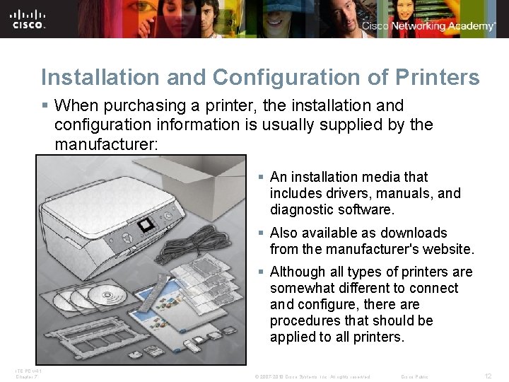 Installation and Configuration of Printers § When purchasing a printer, the installation and configuration