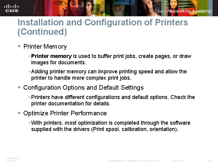 Installation and Configuration of Printers (Continued) § Printer Memory • Printer memory is used