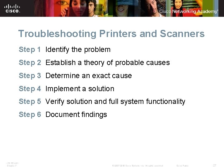 Troubleshooting Printers and Scanners Step 1 Identify the problem Step 2 Establish a theory