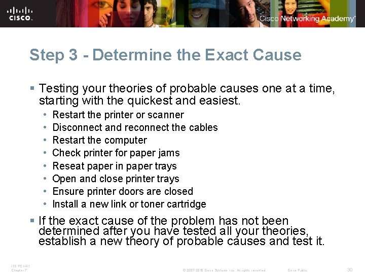 Step 3 - Determine the Exact Cause § Testing your theories of probable causes