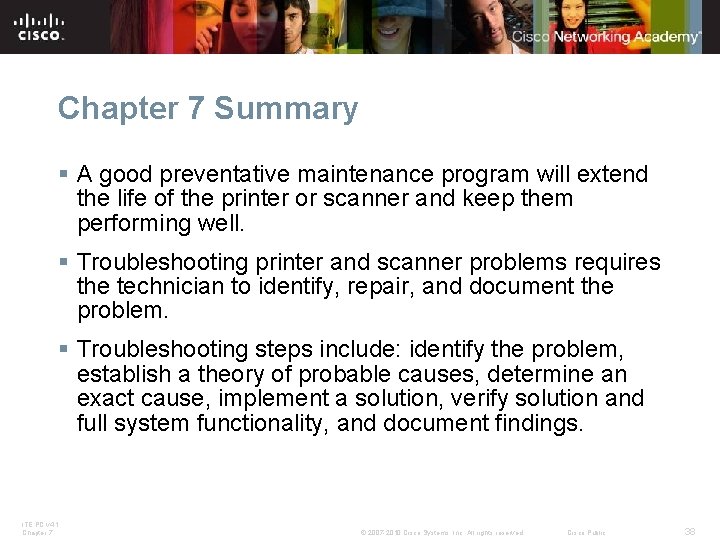 Chapter 7 Summary § A good preventative maintenance program will extend the life of