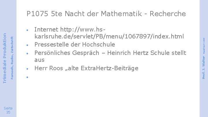 Seite 35 · · Internet http: //www. hskarlsruhe. de/servlet/PB/menu/1067897/index. html Pressestelle der Hochschule Persönliches