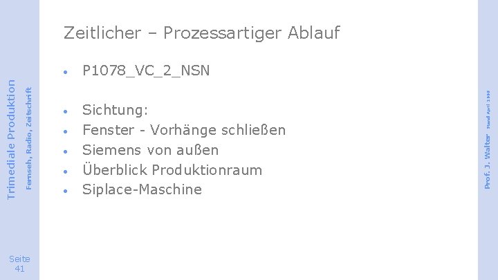 Seite 41 P 1078_VC_2_NSN · Sichtung: Fenster - Vorhänge schließen Siemens von außen Überblick