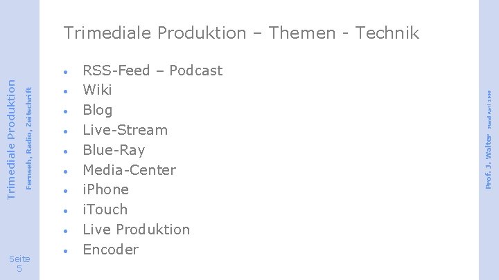 · · · · Seite 5 · RSS-Feed – Podcast Wiki Blog Live-Stream Blue-Ray