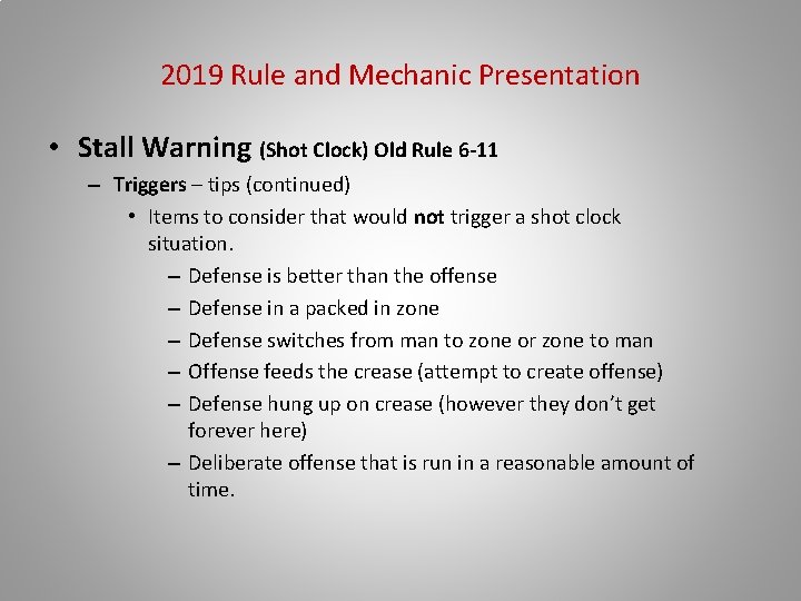 2019 Rule and Mechanic Presentation • Stall Warning (Shot Clock) Old Rule 6 -11