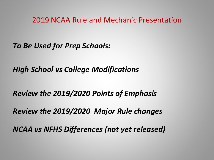 2019 NCAA Rule and Mechanic Presentation To Be Used for Prep Schools: High School