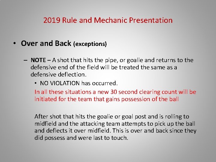 2019 Rule and Mechanic Presentation • Over and Back (exceptions) – NOTE – A