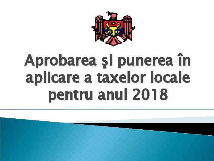 Aprobarea şi punerea în aplicare a taxelor locale pentru anul 2018 