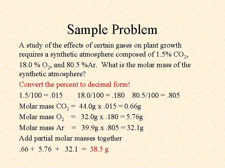 Sample Problem A study of the effects of certain gases on plant growth requires