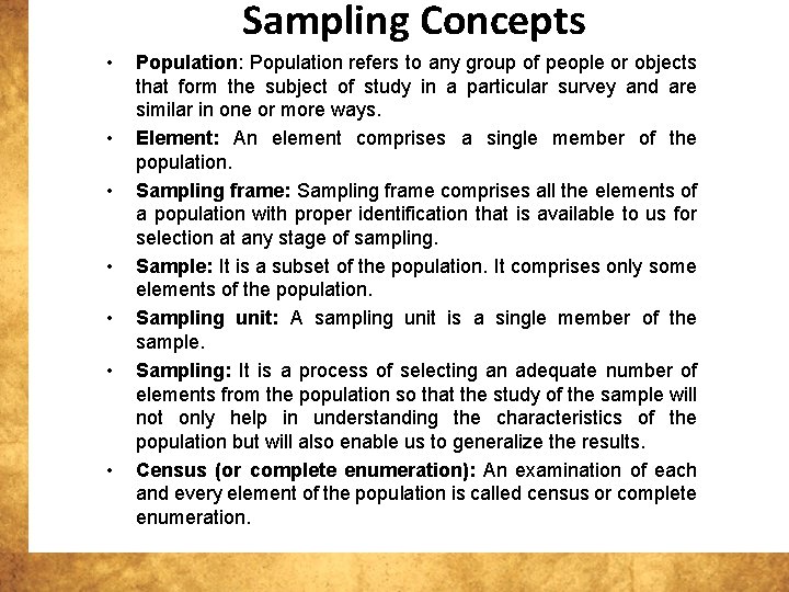 Sampling Concepts • • Population: Population refers to any group of people or objects