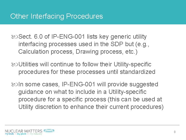 Other Interfacing Procedures Sect. 6. 0 of IP-ENG-001 lists key generic utility interfacing processes