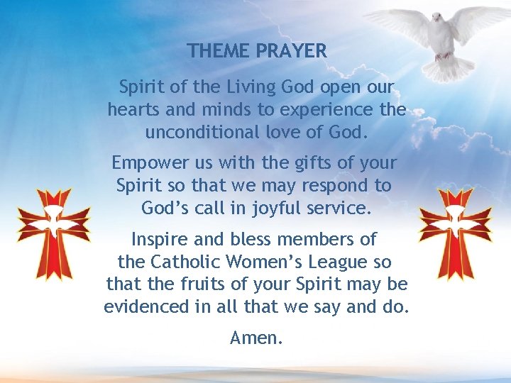 THEME PRAYER Spirit of the Living God open our hearts and minds to experience