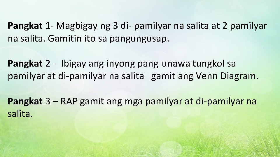 Pangkat 1 - Magbigay ng 3 di- pamilyar na salita at 2 pamilyar na