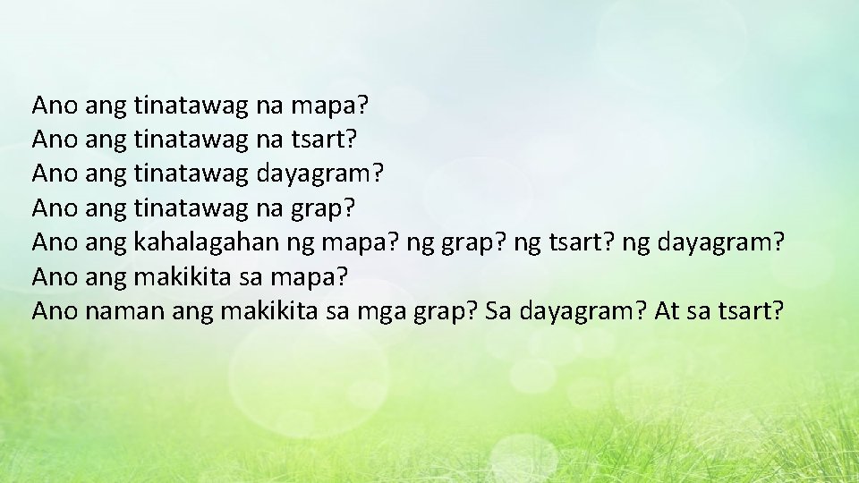 Ano ang tinatawag na mapa? Ano ang tinatawag na tsart? Ano ang tinatawag dayagram?
