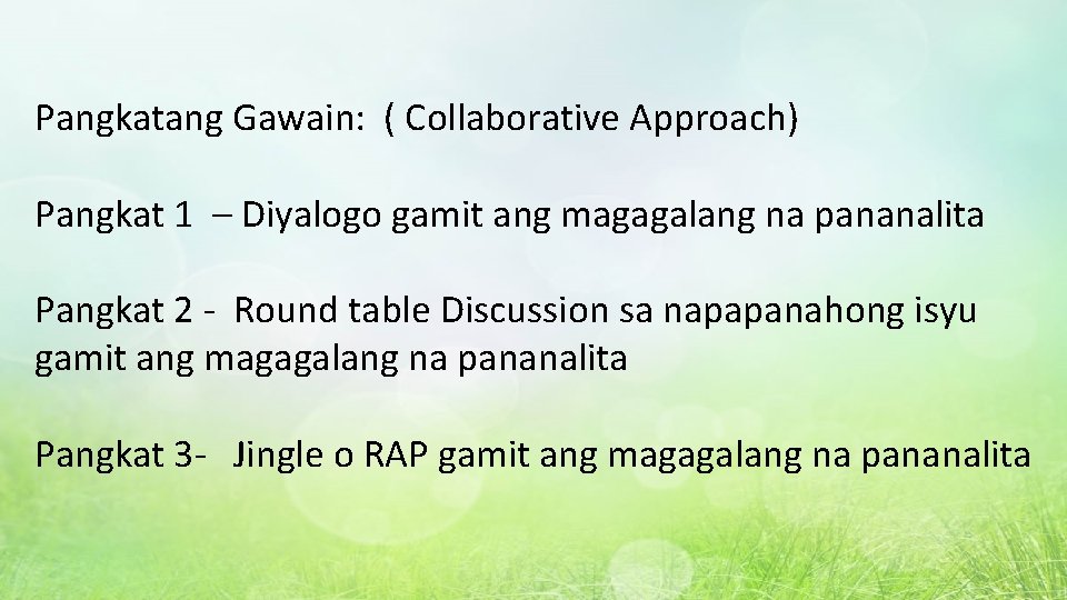 Pangkatang Gawain: ( Collaborative Approach) Pangkat 1 – Diyalogo gamit ang magagalang na pananalita