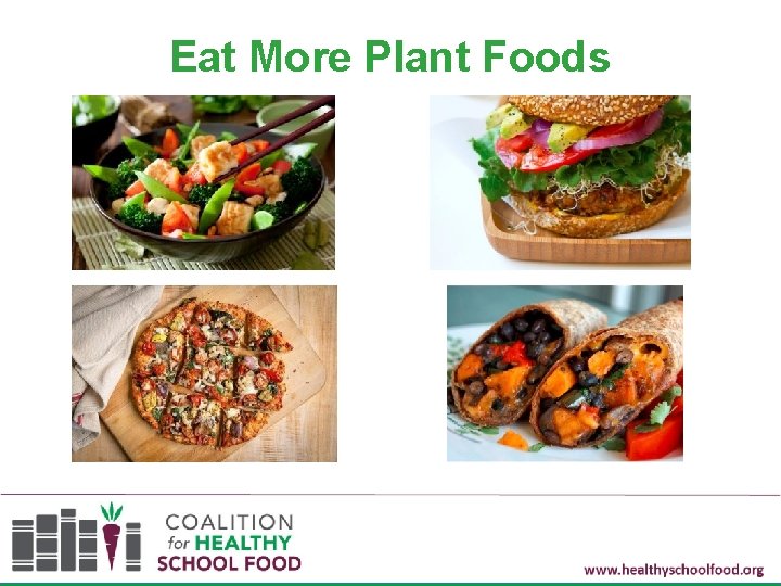 Eat More Plant Foods 