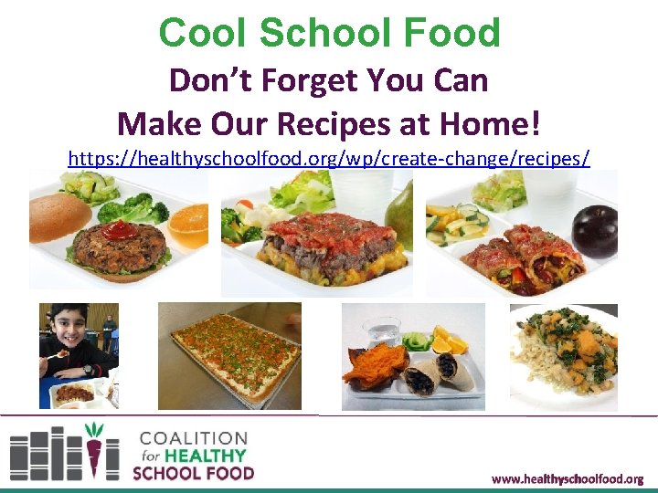 Cool School Food Don’t Forget You Can Make Our Recipes at Home! https: //healthyschoolfood.