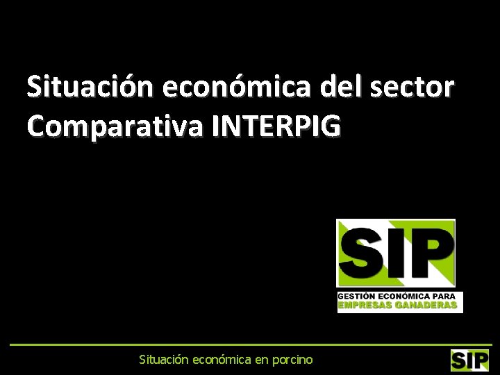 Situación económica del sector Comparativa INTERPIG Situación económica en porcino 