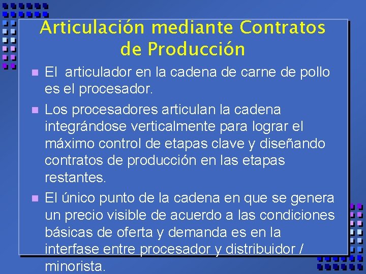 Articulación mediante Contratos de Producción n El articulador en la cadena de carne de