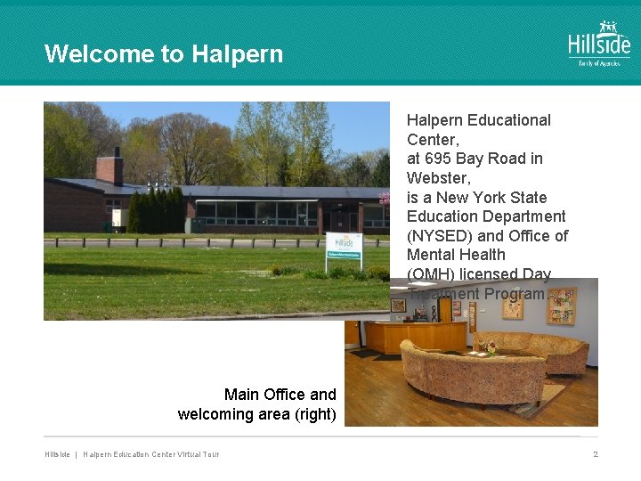 Welcome to Halpern Educational Center, at 695 Bay Road in Webster, is a New Welcome to Halpern Educational Center, at 695 Bay Road in Webster, is a New
