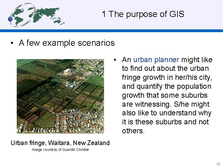 1 The purpose of GIS • A few example scenarios • An urban planner